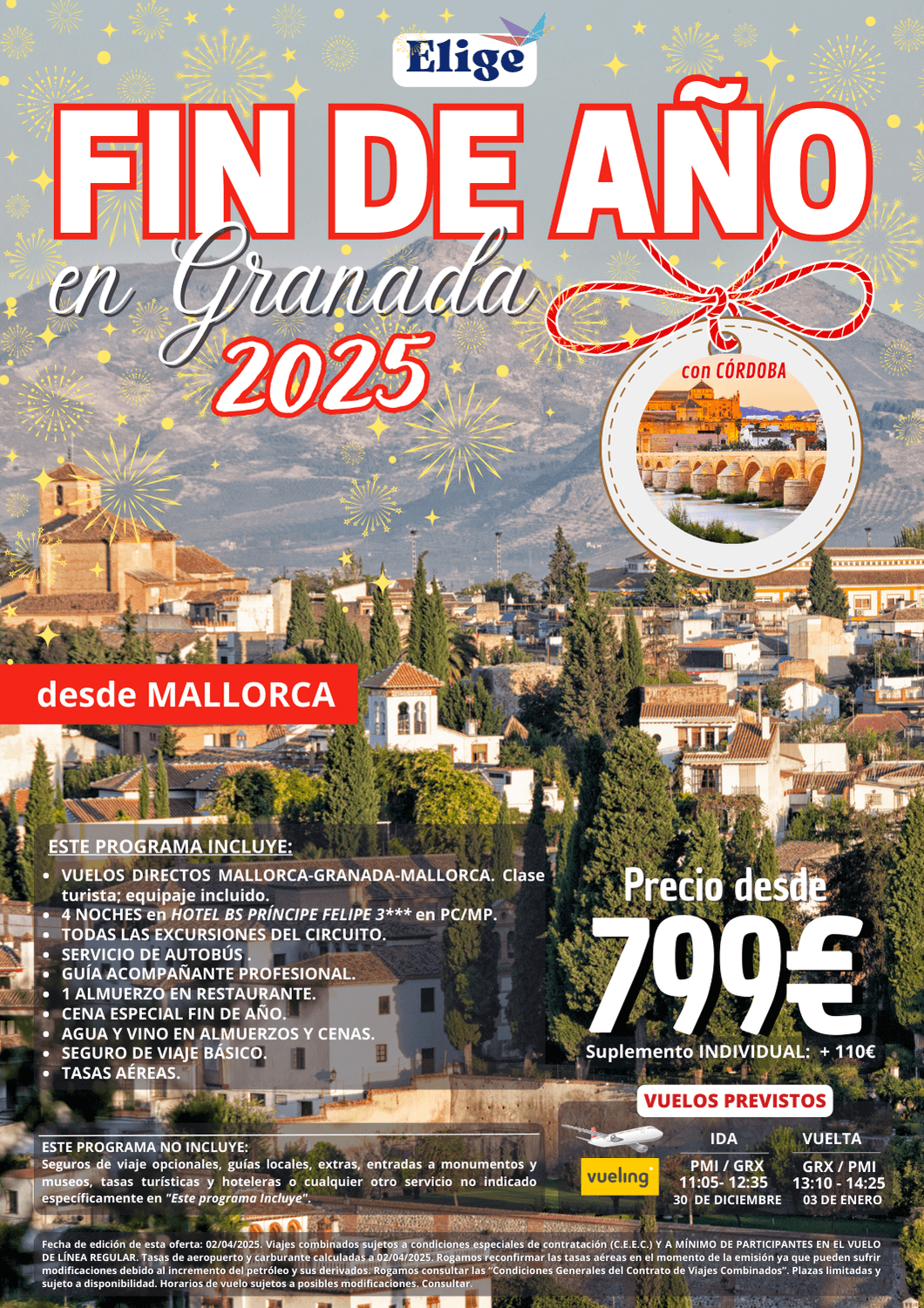 Especial Fin de Año 2025 en GRANADA, desde Mallorca con vuelo directo, hotel 3 estrellas, servicio de autobús, todas las excursiones del circuito, guía profesional acompañante, 1 almuerzo en restaurante, cena especial fin de año, agua y vino en almuerzos y cenas, y seguro de viaje básico, para Agencias de Viajes con Elige Tu Viaje.